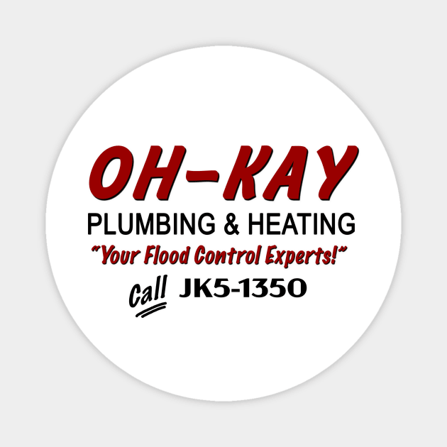 Oh-Kay Plumbing Magnet by Vandalay Industries